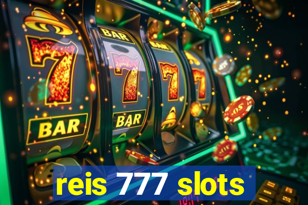 reis 777 slots